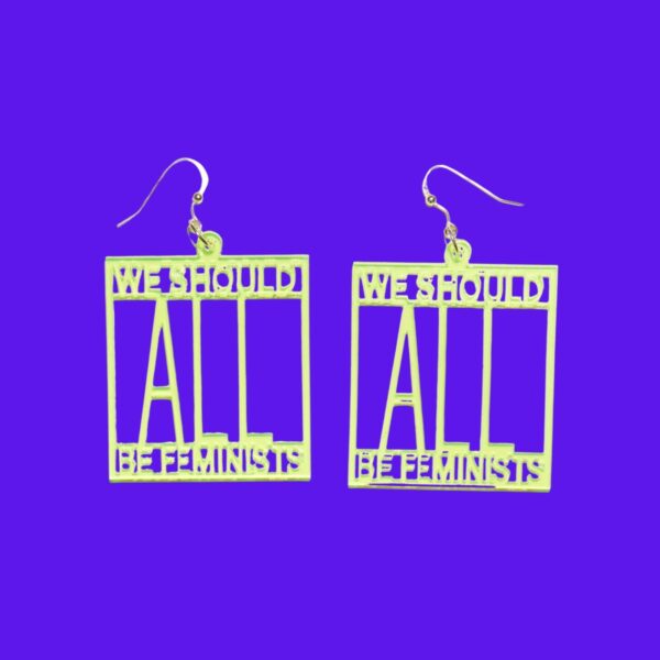 Ohrringe: We should all be Feminists